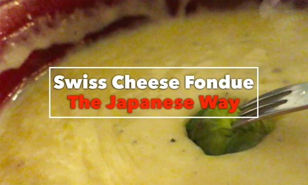 Swiss Cheese Fondue – The Japanese Way.